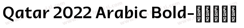 Qatar 2022 Arabic Bold字体转换